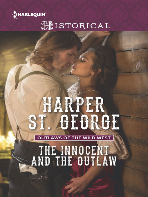 Title details for The Innocent and the Outlaw by Harper St. George - Available